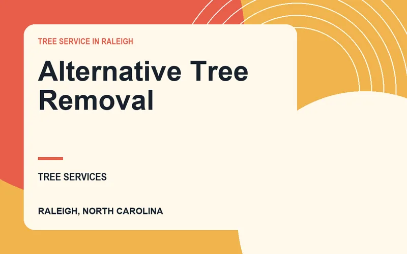 Alternative Tree Removal in Raleigh, North Carolina