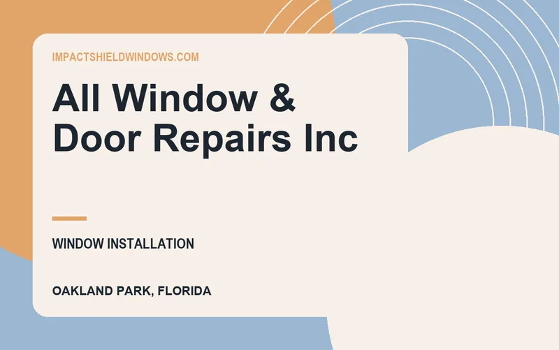 All Window & Door Repairs Inc in Oakland Park, Florida