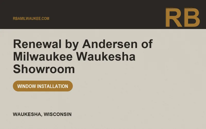 Renewal by Andersen of Milwaukee Waukesha Showroom in Waukesha, Wisconsin