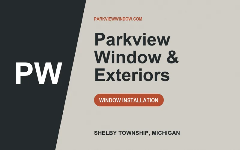 Parkview Window & Exteriors in Shelby Township, Michigan