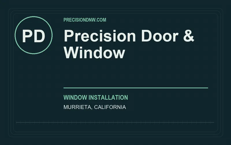 Precision Door & Window in Murrieta, California