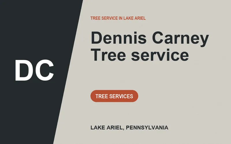 Dennis Carney Tree service in Lake Ariel, Pennsylvania