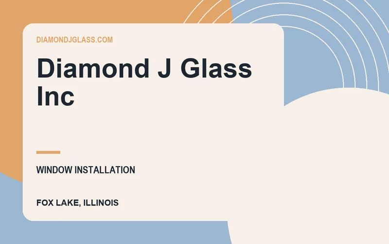 Diamond J Glass Inc in Fox Lake, Illinois