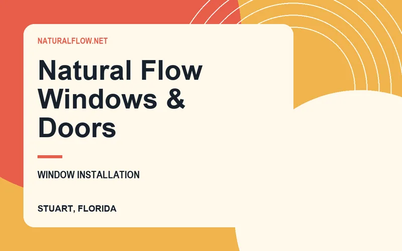 Natural Flow Windows & Doors in Stuart, Florida