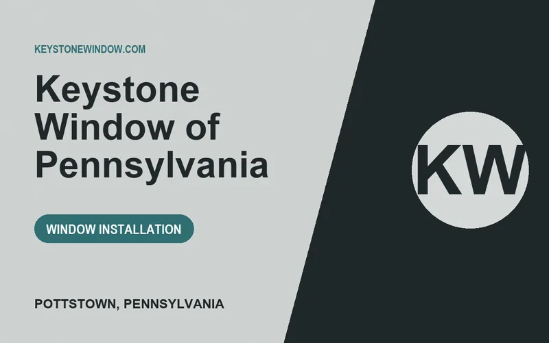 Keystone Window of Pennsylvania in Pottstown, Pennsylvania