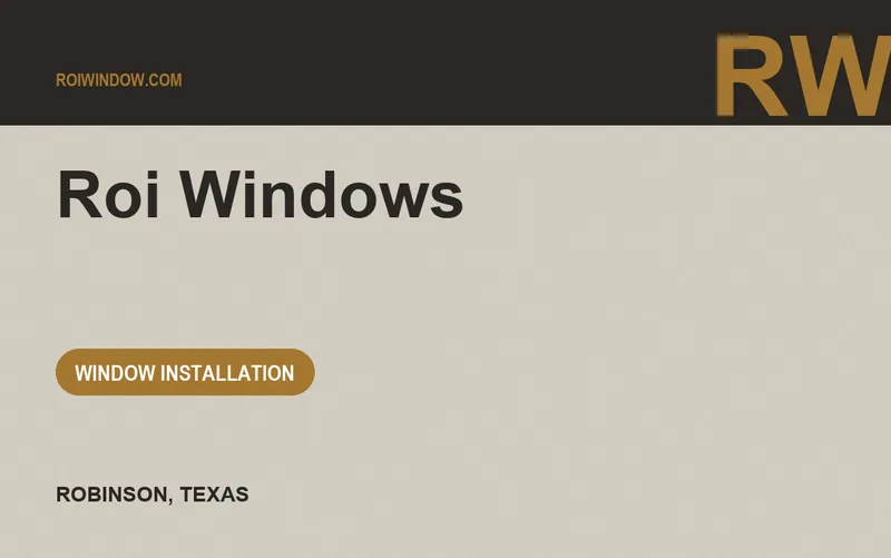 ROI WINDOWS in Robinson, Texas