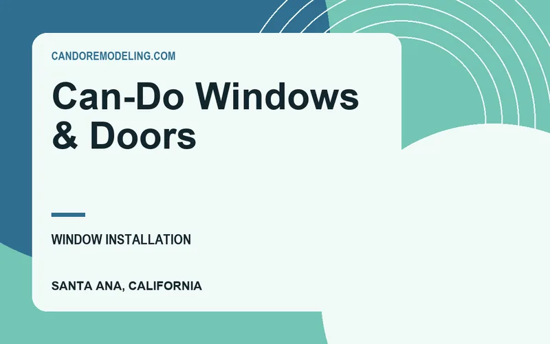 Can-Do Windows & Doors in Santa Ana, California