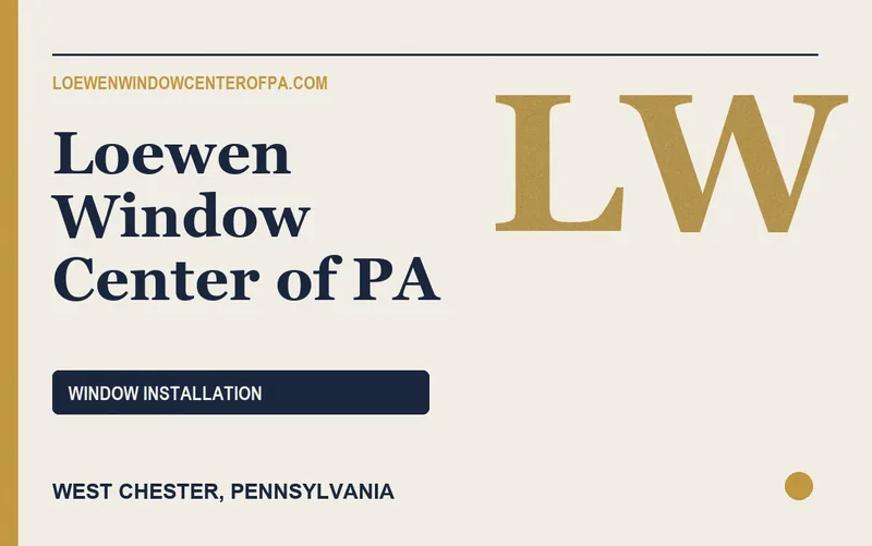 Loewen Window Center of PA in West Chester, Pennsylvania