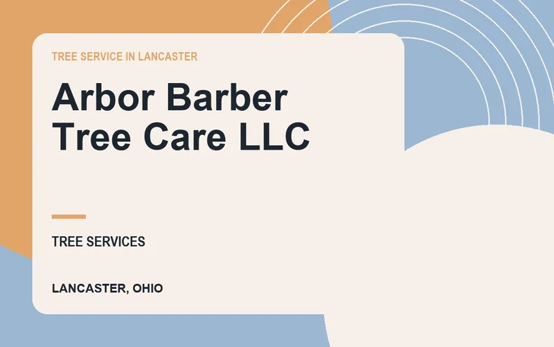 Arbor Barber Tree Care LLC in Lancaster, Ohio