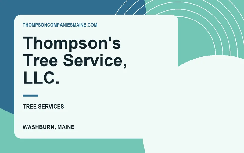 Thompson's Tree Service, LLC. in Washburn, Maine