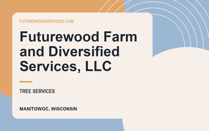 Futurewood Farm and Diversified Services, LLC in Manitowoc, Wisconsin