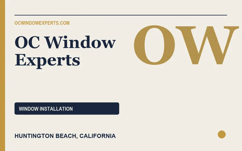 OC Window Experts in Huntington Beach, California