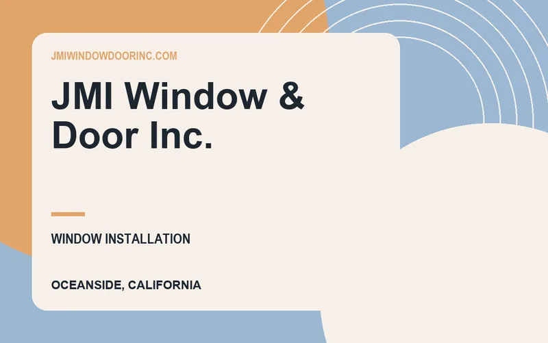 JMI Window & Door Inc. in Oceanside, California