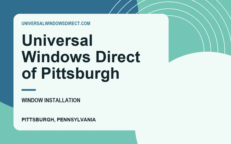 Universal Windows Direct of Pittsburgh in Pittsburgh, Pennsylvania