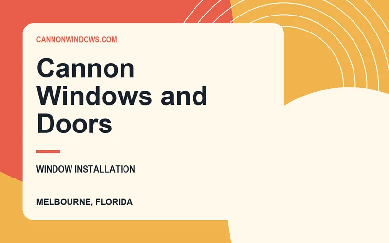 Cannon Windows and Doors in Melbourne, Florida