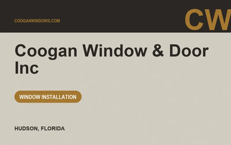 Coogan Window & Door Inc in Hudson, Florida