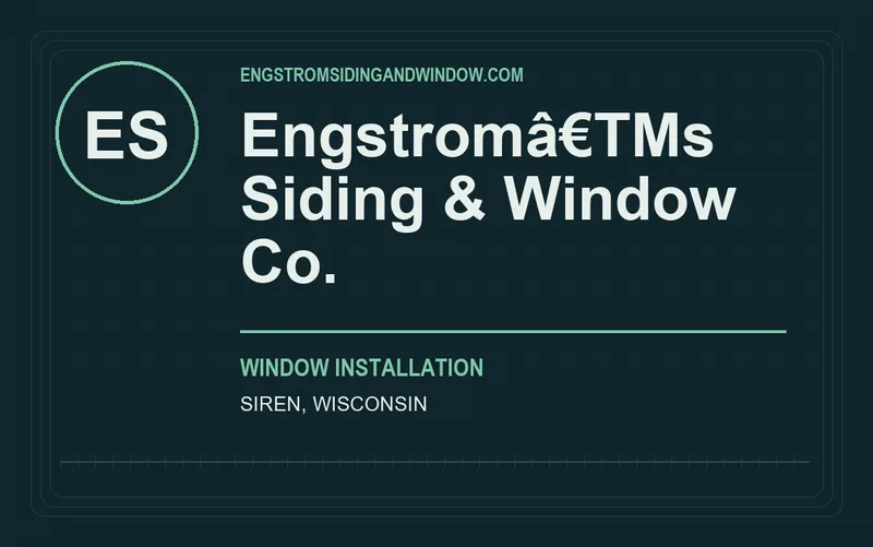 Engstromâ€TMs Siding & Window Co. in Siren, Wisconsin