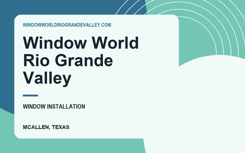 Window World Rio Grande Valley in McAllen, Texas