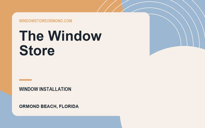 The Window Store in Ormond Beach, Florida