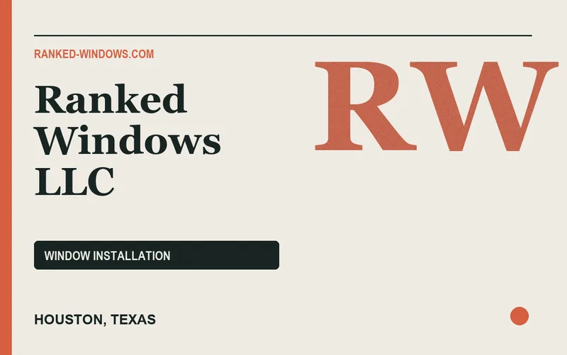 Ranked Windows LLC in Houston, Texas