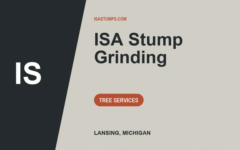 ISA Stump Grinding in Lansing, Michigan