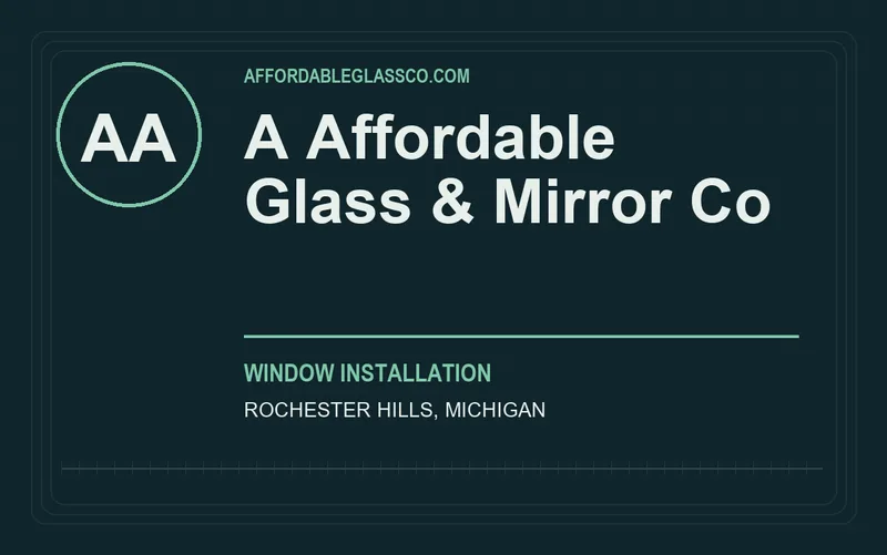 A Affordable Glass & Mirror Co in Rochester Hills, Michigan