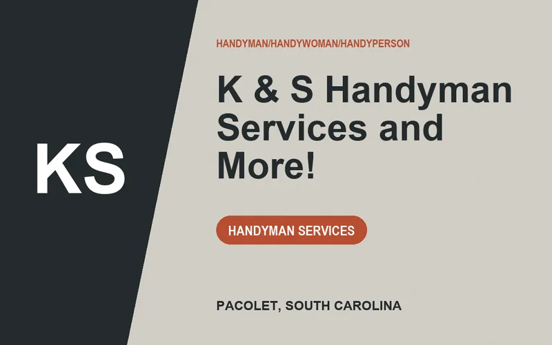 K & S Handyman Services and More! in Pacolet, South Carolina