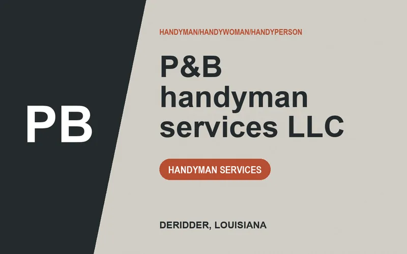 P&B handyman services LLC in DeRidder, Louisiana