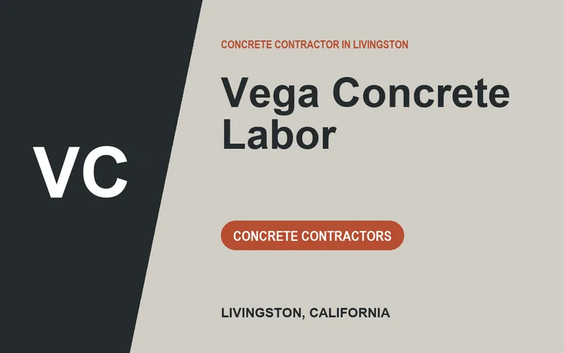 Vega Concrete Labor in Livingston, California