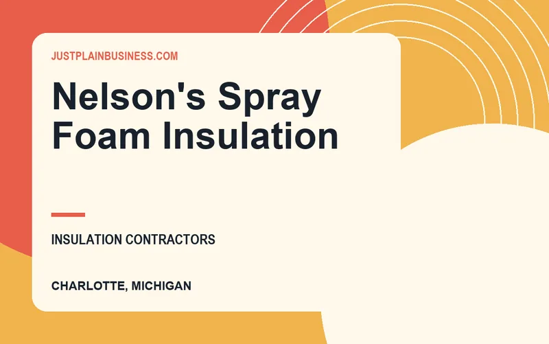 Nelson's Spray Foam Insulation in Charlotte, Michigan