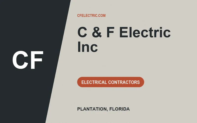 C & F Electric Inc in Plantation, Florida