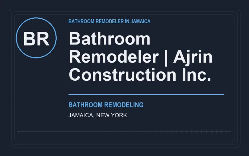 Bathroom Remodeler | Ajrin Construction Inc. in Jamaica, New York