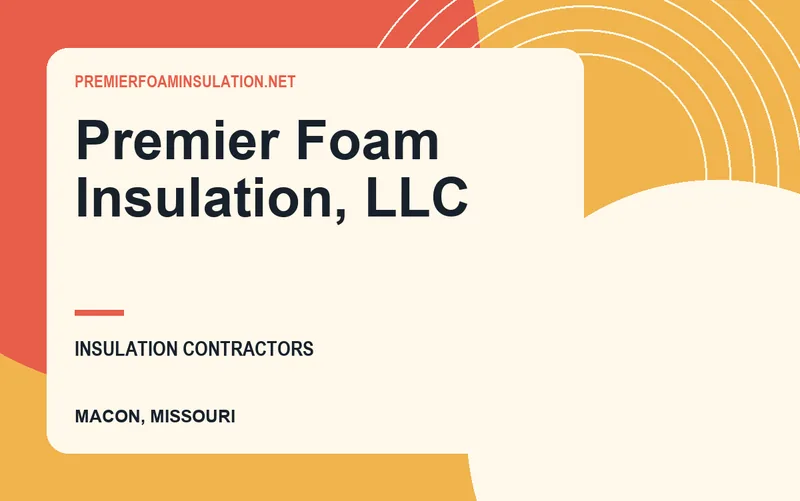 Premier Foam Insulation, LLC in Macon, Missouri