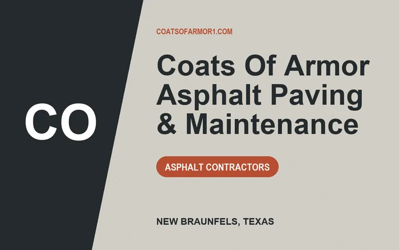 Coats Of Armor Asphalt Paving & Maintenance in New Braunfels, Texas