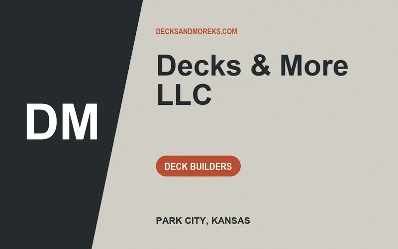 Decks & More LLC in Park City, Kansas