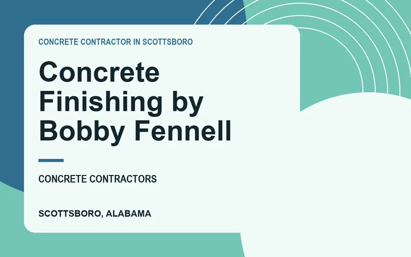 Concrete Finishing by Bobby Fennell in Scottsboro, Alabama