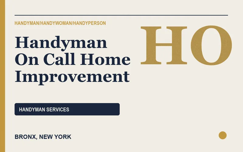 Handyman On Call Home Improvement in Bronx, New York