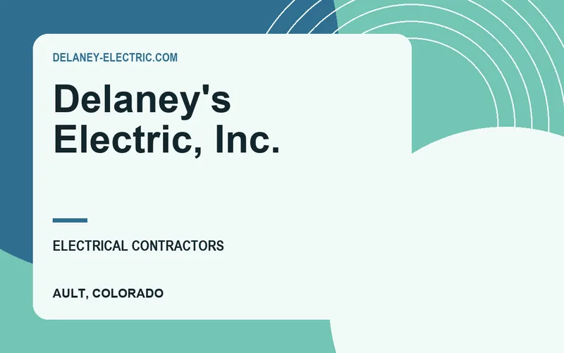 Delaney's Electric, Inc. in Ault, Colorado