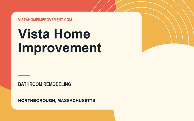 Vista Home Improvement in Northborough, Massachusetts