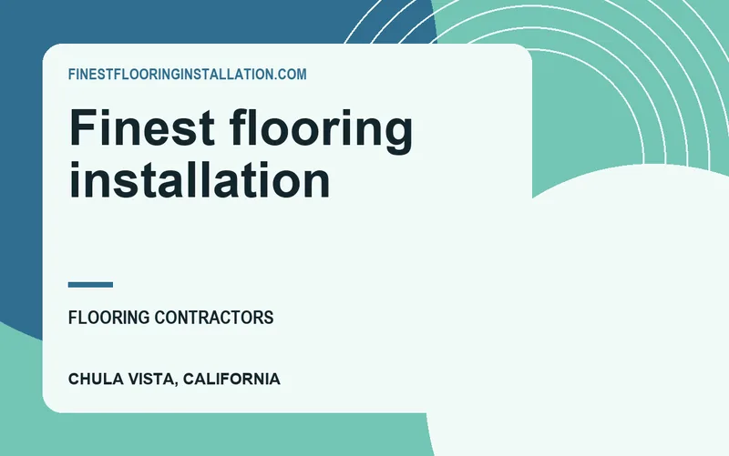 Finest flooring installation in Chula Vista, California