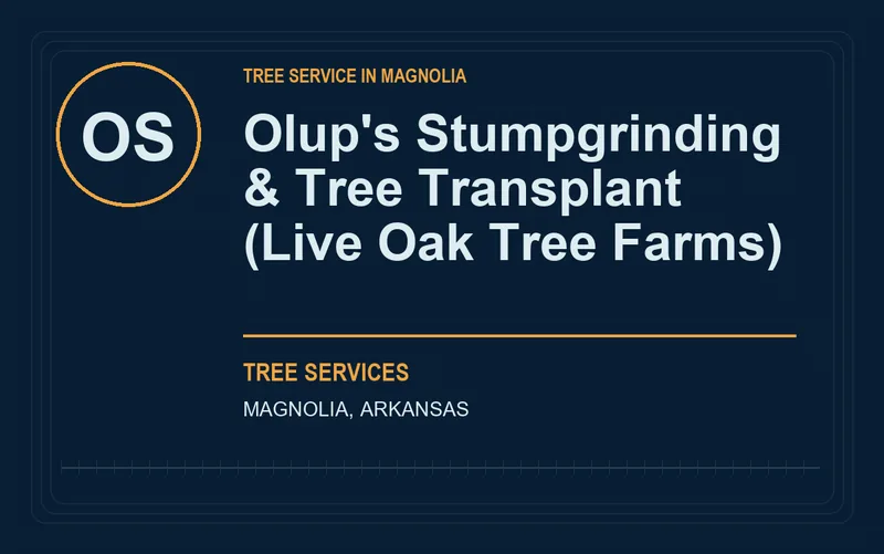 Olup's Stumpgrinding & Tree Transplant (Live Oak Tree Farms) in Magnolia, Arkansas