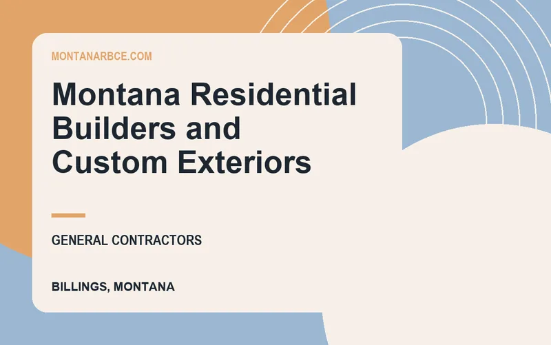 Montana Residential Builders and Custom Exteriors in Billings, Montana