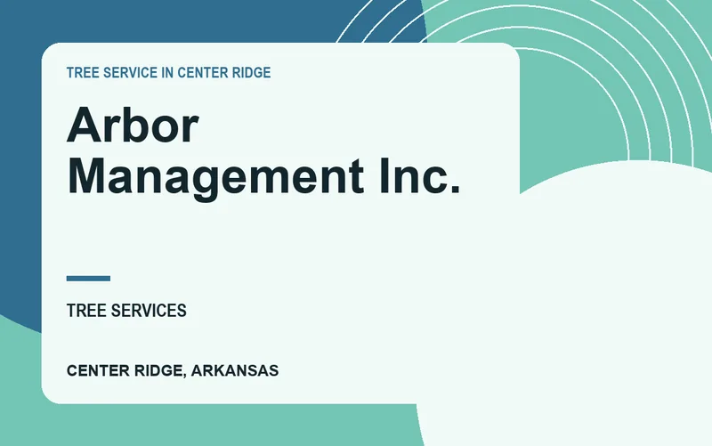 Arbor Management Inc. in Center Ridge, Arkansas