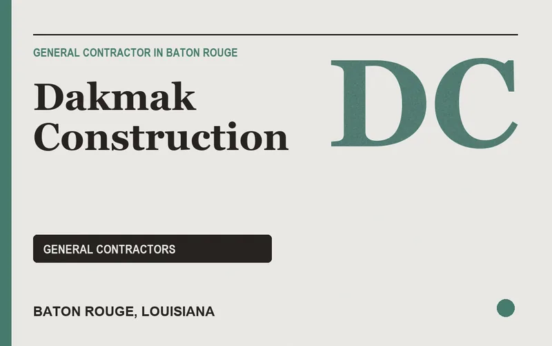 Dakmak Construction in Baton Rouge, Louisiana