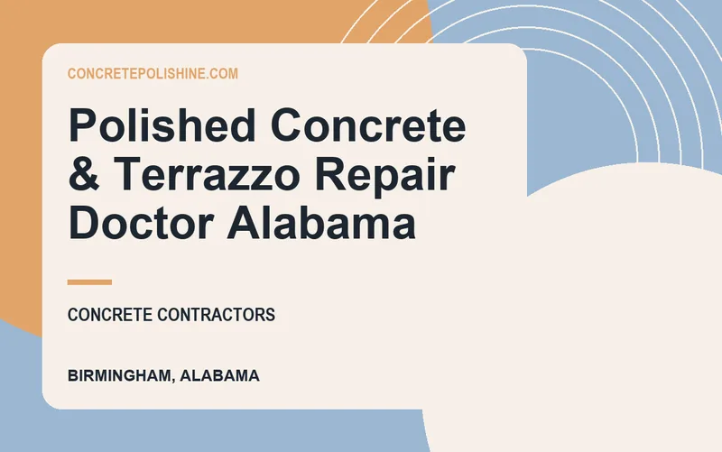 Polished Concrete & Terrazzo Repair Doctor Alabama in Birmingham, Alabama