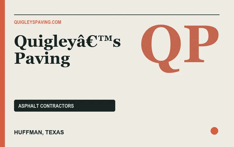 Quigleyâ€™s Paving in Huffman, Texas