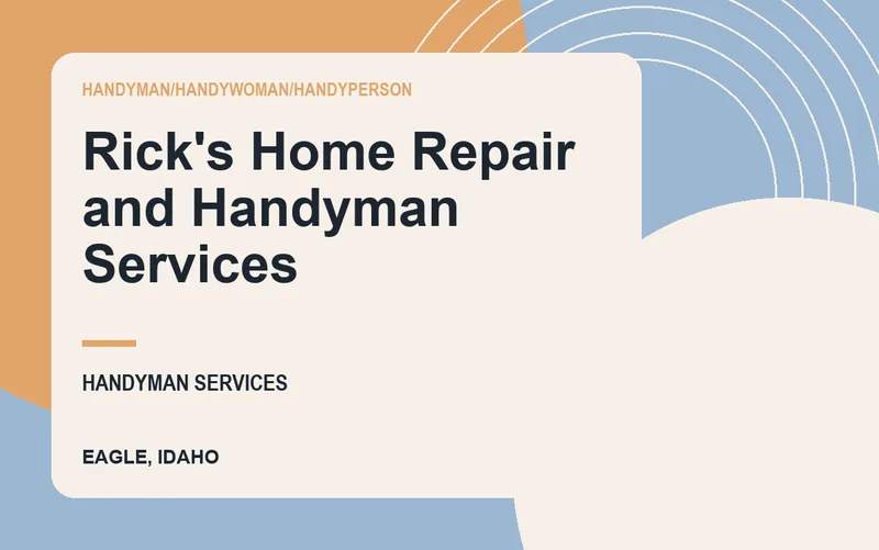 Rick's Home Repair and Handyman Services in Eagle, Idaho