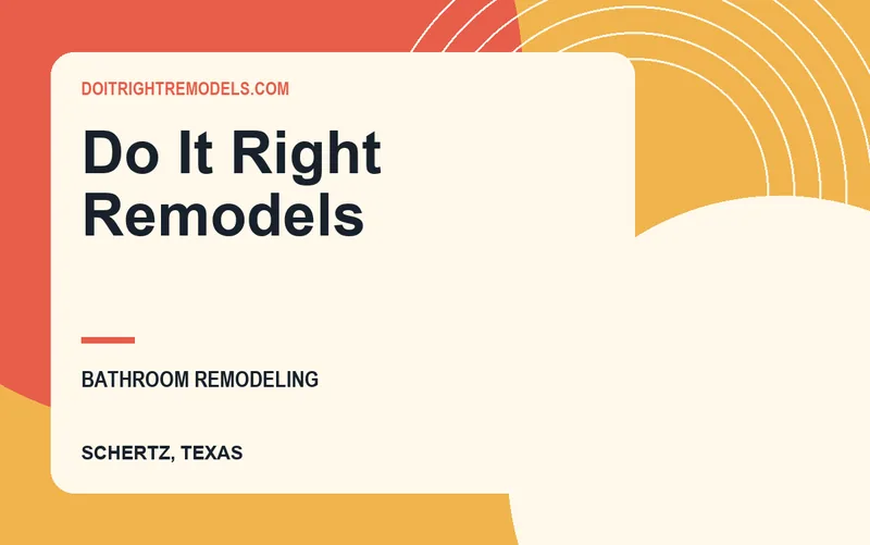 Do It Right Remodels in Schertz, Texas