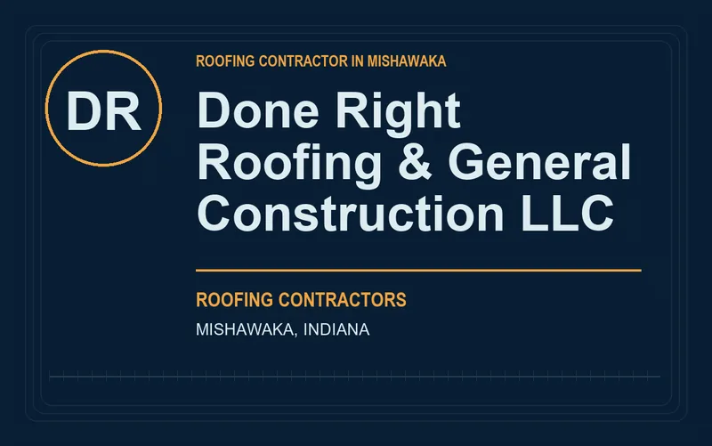 Done Right Roofing & General Construction LLC in Mishawaka, Indiana
