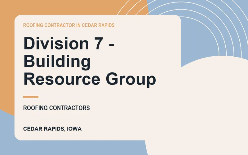 Division 7 - Building Resource Group in Cedar Rapids, Iowa